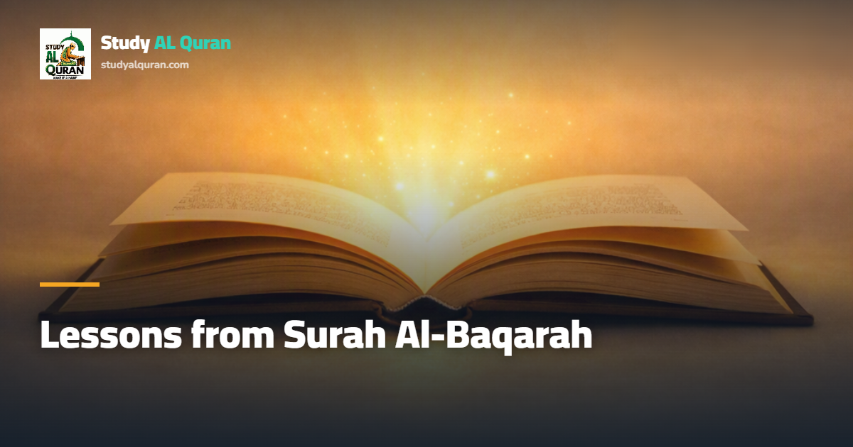 Lessons from Surah Al-Baqarah: 7 Timeless Takeaways